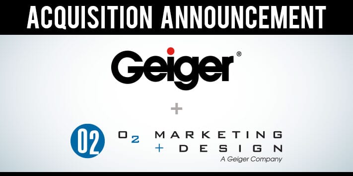 Geiger Acquires O2 Marketing Further Expanding National Reach