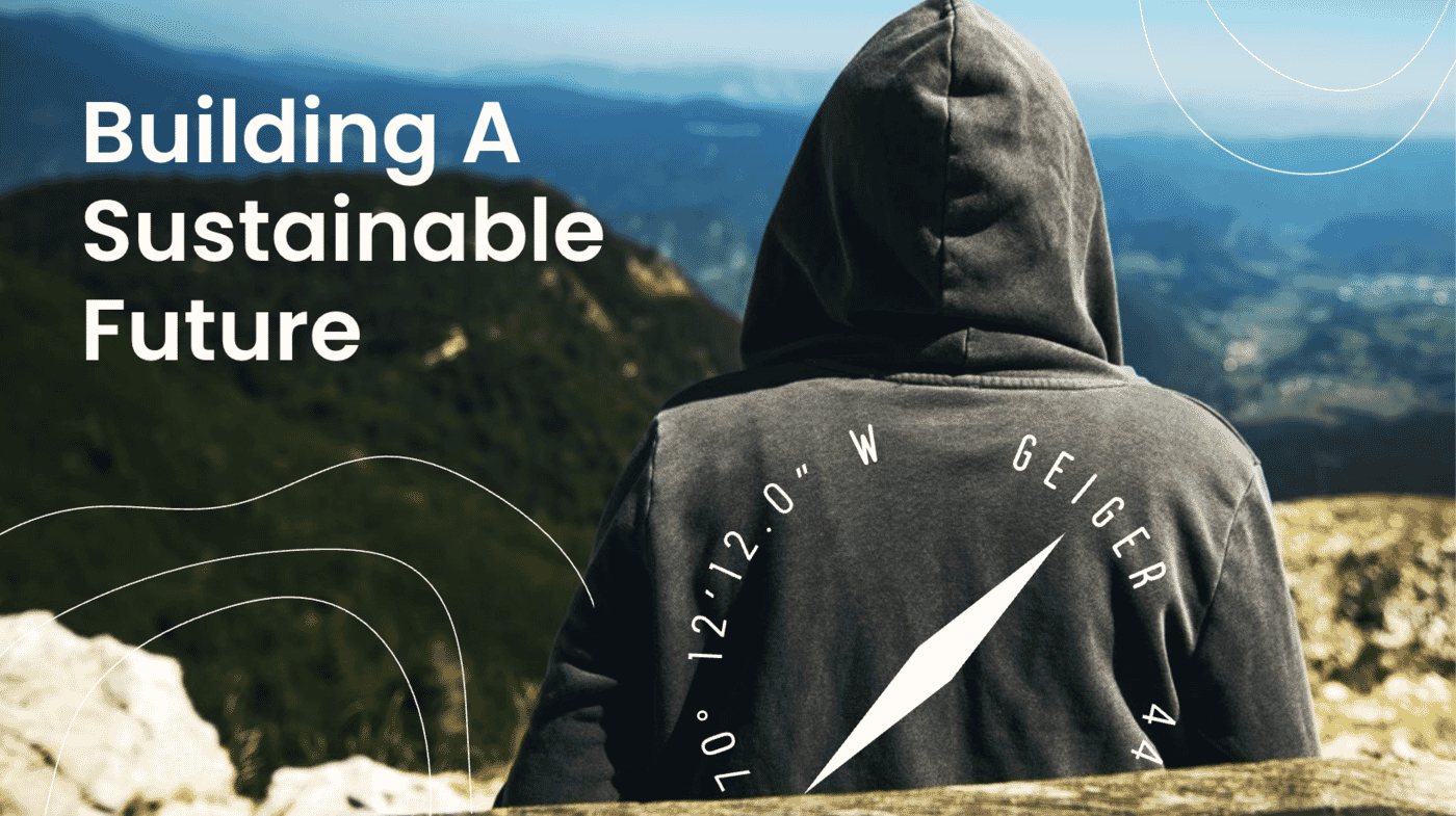 Building a Sustainable Future at Geiger